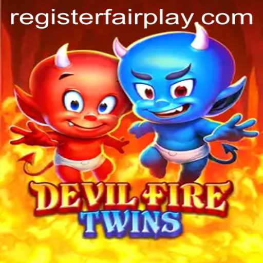 DevilFireTwins: Embracing FAIRPLAY in Modern Gaming Culture